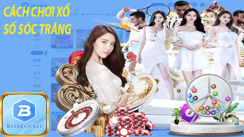 Cách chơi xổ số sóc trăng
