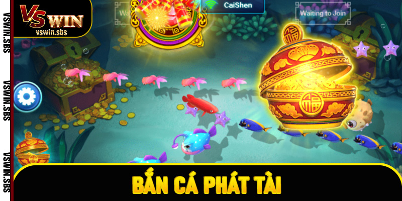 Bắn cá Phát Tài